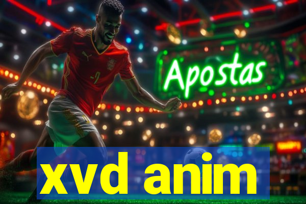 xvd anim